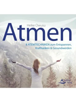 CD Atmen | 8 Atemtechniken zum Entspannen, Krafttanken & Gesundwerden