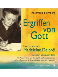 Ergriffen von Gott | Exerztien mit Madeleine Delbrêl