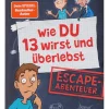 Escape-Rätselroman "Wie DU 13 wirst und überlebst"