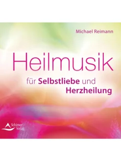 Heilmusik für Selbstliebe und Herzheilung