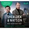 Hörbuch - Sherlock & Watson - Neues aus der Baker Street. Die komplett