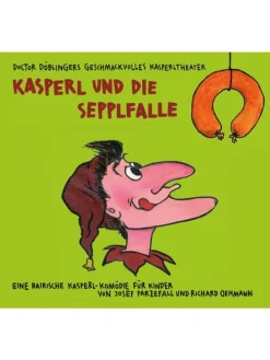 Kasperl und die Sepplfalle | Doctor Döblingers geschmackvolles Kasperltheater