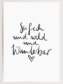 Poster / Kunstdruck "Sei frech und wild und wunderbar" I Ohne Rahmen