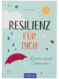 Ratgeber "Resilienz für dich: Krisen sind Chancen!"