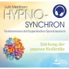 Stärkung der inneren Heilkräfte | Hypno-Synchron - Fantasiereisen mit...